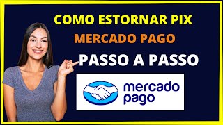 Estornar pix Mercado Pago  PASSO A PASSO [upl. by Atteras]