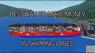 The BEST way to make money in Shipping Lanes in 2024Read Description [upl. by Erme24]