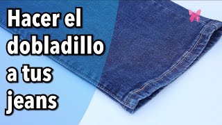 Cómo hacer el dobladillo a un pantalón vaquero o jeans [upl. by Eecyac]