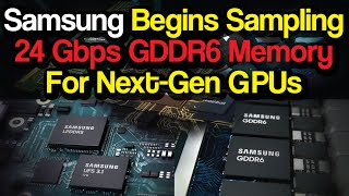 Samsung 24 Gbps GDDR6 Memory For NextGen GPUs  Microns GDDR6X memory  GDDR6X vs GDDR6 [upl. by Alba831]