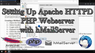 Setting Up Apache HTTPD PHP Webserver with hMailServer [upl. by Chic]