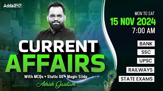 15 NOVEMBER CURRENT AFFAIRS 2024  ALL EXAMS IMP CURRENT AFFAIRS  ASHISH GAUTAM SIR [upl. by Gennifer]