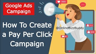 How To Create a PPC Campaign With Google Ads [upl. by Oniratac916]