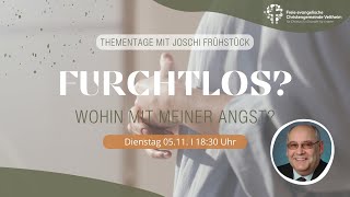 Themenabend mit Joschi Frühstück  Furchtlos Wohin mit meiner Angst I FECG Veltheim [upl. by Shipp]