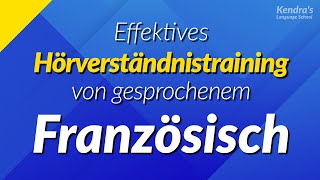 Effektives Hörverstehenstraining von gesprochenem Französisch [upl. by Etta125]