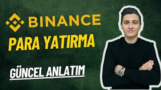 BINANCE PARA YATIRMA  Güncel [upl. by Atirabrab]