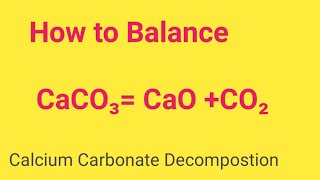 CaCO3 CaO CO2 Balanced Equation What is the decomposition of CaCO3 [upl. by Fleck296]