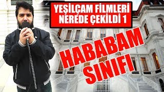 HaBaBam Sınıfı  YeşilÇam Filmleri Nerede Çekildi 1 [upl. by Meingoldas822]