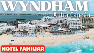 HOTEL WYNDHAM Alltra CANCÚN  All Inclusive Familiar 2024 [upl. by Hillel]