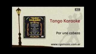 Tango Karaoke  Por una cabeza [upl. by Addie896]