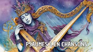 Psaume 1 en Chanson  Mélodie Douce et Inspirante pour Méditer sur la Sagesse Divine [upl. by Stefanie150]