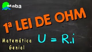 MABA FÍSICA  Conceito de Resistência  1ª Lei de Ohm  Matemática Genial [upl. by Atteiluj]