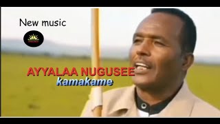 Ayyalaa nugusee  kamakame  New Ethiopian music Afan Oromo 20222023 [upl. by Salisbarry]