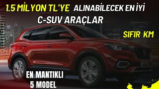 15 MİLYON TLYE ALINABİLECEK EN İYİ CSUV ARAÇLAR  SIFIR KM  EN MANTIKLI 5 MODEL KAMPANYALI CSUV [upl. by Sylvia170]