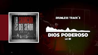 Dios poderoso  LA IBI  Drumless track  MULTITRACK [upl. by Tnahsin]