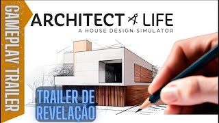 Architect Life A House Design Simulator  Trailer de revelação [upl. by Julietta]