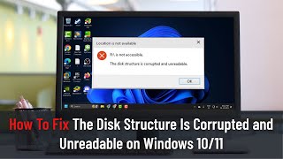 How To Fix The Disk Structure Is Corrupted and Unreadable on Windows 1011 [upl. by Alyekahs297]