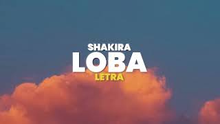 Shakira  Loba Letra [upl. by Cairistiona]