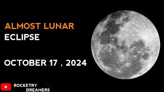 Watch Live  Almost Lunar Eclipse  17 October 2024 [upl. by Ykcor]