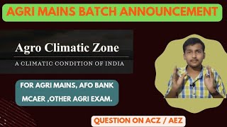 Agri Mpsc Mains Batch  Agro Climatic Zone Agro Ecological ZoneAgri Mpsc Mains [upl. by Nyrhtak]