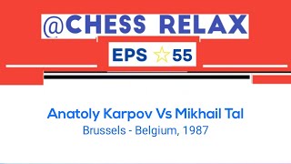 Anatoly Karpov Vs Mikhail Tal  Brussels  Belgium 1987 [upl. by Ellora456]