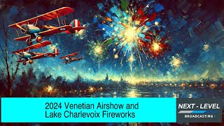 Charlevoix Venetian Friday Night Airshow and Depot Beach Fireworks [upl. by Notyap]