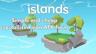 Simple and Cheap Crystallized Iron farm for Roblox Islands [upl. by Edahc]