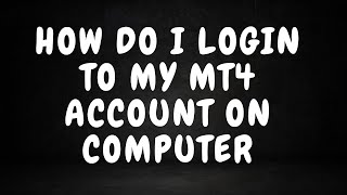 How do I login to my MT4 Account on PC Personal Computer [upl. by Bodnar220]