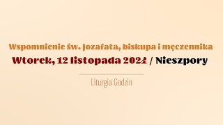 Nieszpory  12 listopada 2024  Św Jozafata [upl. by Anek]