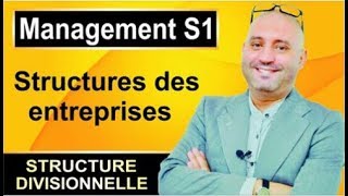 Management S1  Structures des Entreprises structure divisionnelle [upl. by Ahsauqram716]