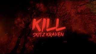 sKitz Kraven  Kill Official Lyric Video [upl. by Merill]