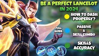 THIS TUTORIAL MAKES U PERFECT LANCELOT USER IN 2024  FULL GUIDE REVEALED ✅🔥 MLBB [upl. by Buffum211]