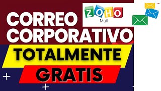 ✅🟡🟠 Cómo crear Correo corporativo GRATIS con ZOHO MAIL 2024  ACTUALIZADO [upl. by Amado]