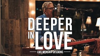 Don Moen  Deeper In Love  Praise and Worship Music [upl. by Atika]