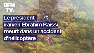 Le président iranien Ebrahim Raïssi est mort dans laccident de son hélicoptère [upl. by Kcod970]