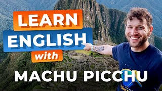 Learn ADVANCED English with Documentaries — MACHU PICCHU [upl. by Shaylah]