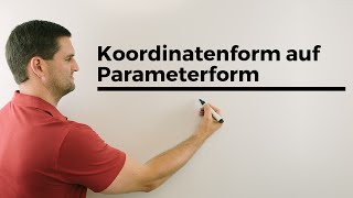 Von Koordinatenform auf Parameterform mittels x1 x2 x3  Mathe by Daniel Jung [upl. by Bertie]