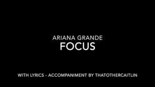 Focus  Ariana Grande Karaoke Accompaniment Piano  Lyrics by Caitlin Eileen Rose [upl. by Angy]