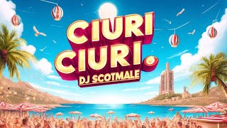 DJ Scotmale  Ciuri Ciuri Dance Version [upl. by Guttery117]