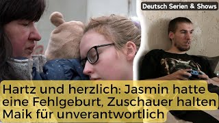 Hartz und herzlich Jasmin hatte eine Fehlgeburt Zuschauer halten Maik für unverantwortlich [upl. by Greenquist]