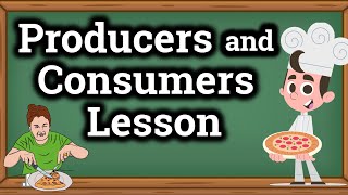 Producers and Consumers for Kids  Classroom Video [upl. by Sudnak]