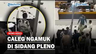 MENCEKAM❗ Caleg Ngamuk hingga Balikan Meja saat Sidang Pleno [upl. by Nageet332]