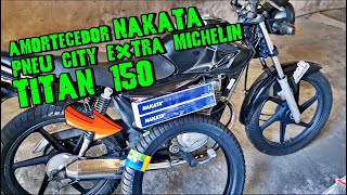 Par Amortecedor Nakata  Pneu City Extra Michelin titan 150 [upl. by Strage]