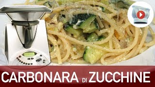 Carbonara di Zucchine Bimby [upl. by Arrakat844]