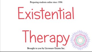 Existential Therapy  ASWB NCE NCMHCE MFT Exam Prep and Review [upl. by Dian510]