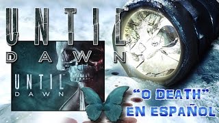 Until Dawn  quotO Deathquot subtitulado en español Intro [upl. by Amahs]