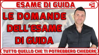 LE DOMANDE DELLESAME DI GUIDA  TUTTO QUELLO CHE TI POTREBBE VENIR CHIESTO DURANTE LA PRIMA FASE [upl. by Jamnes]