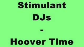 Stimulant DJs  Hoover Time [upl. by Llertnauq878]