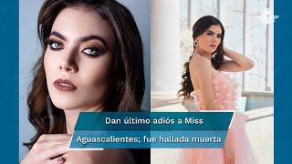 Despiden a Ximena Hita Miss Aguascalientes que murió a los 21 años [upl. by Downing922]