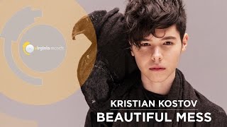 Kristian Kostov  Beautiful Mess Official HD [upl. by Auqined346]